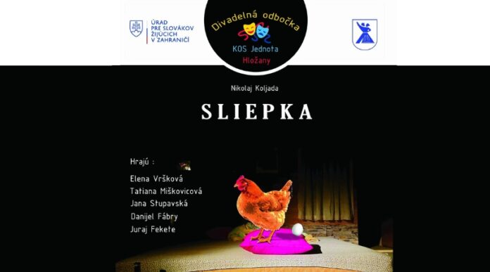 Predstavenie Sliepka v Hložanoch Predstavenie Sliepka v Hložanoch
